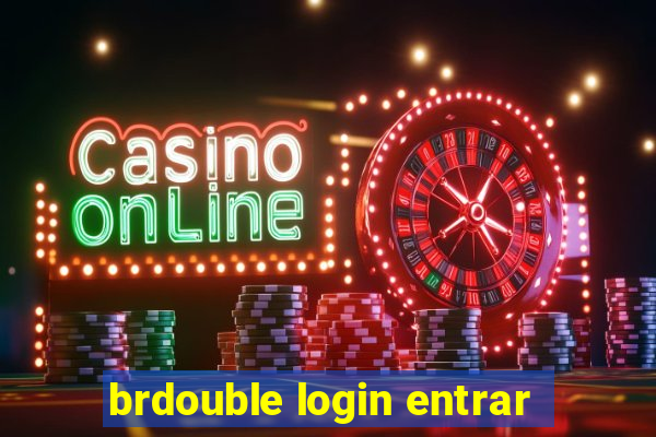 brdouble login entrar